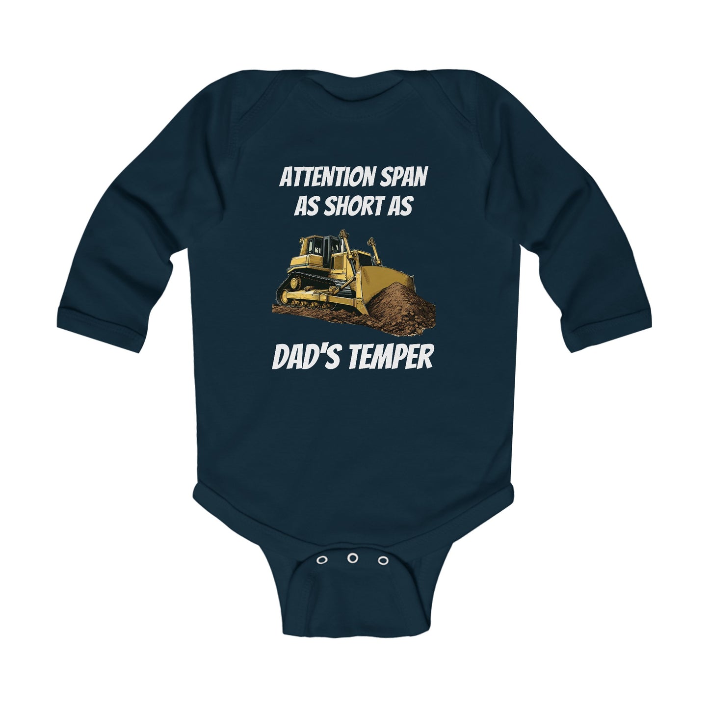 Attention span as short as dad's temper - Infant Long Sleeve Bodysuit