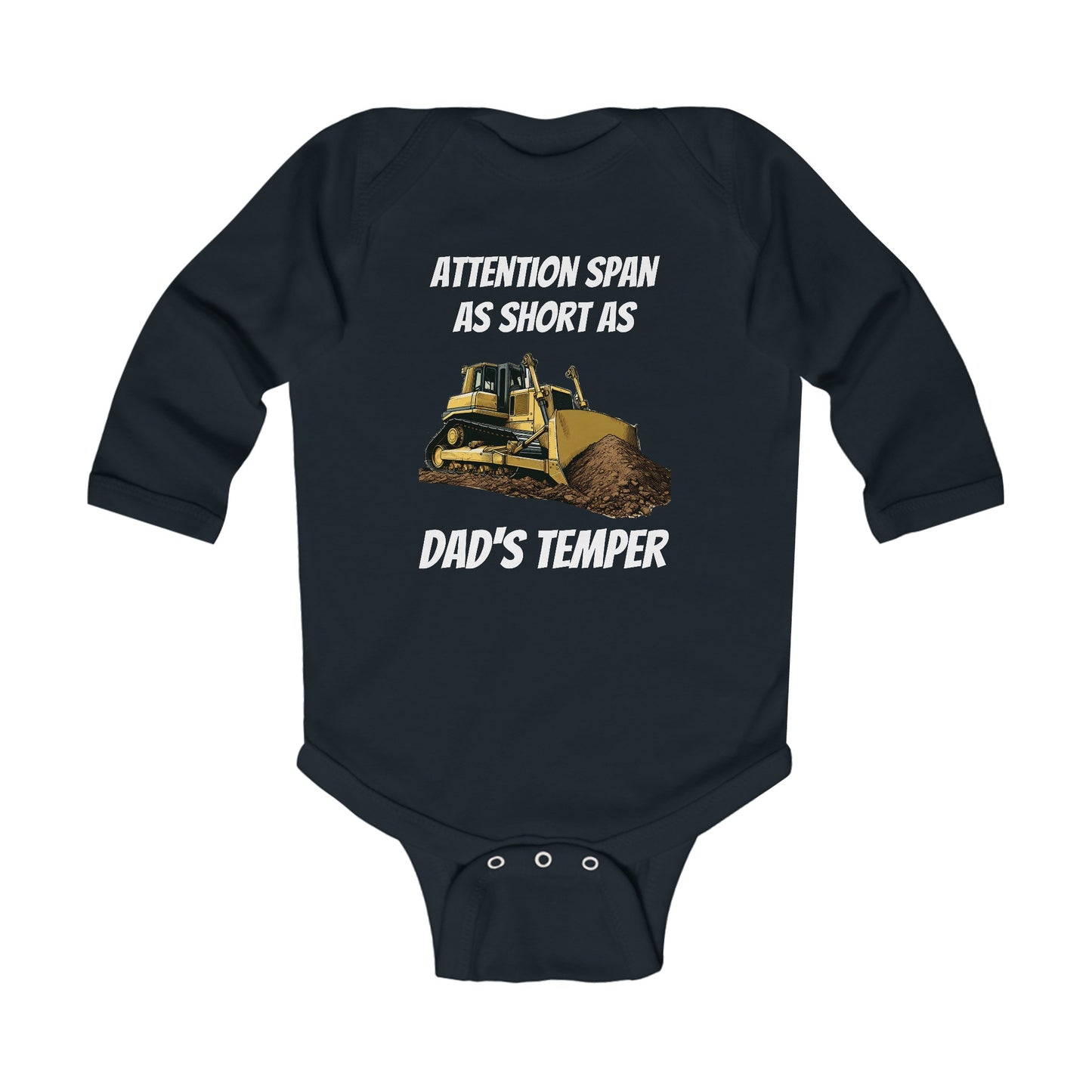 Attention span as short as dad's temper - Infant Long Sleeve Bodysuit