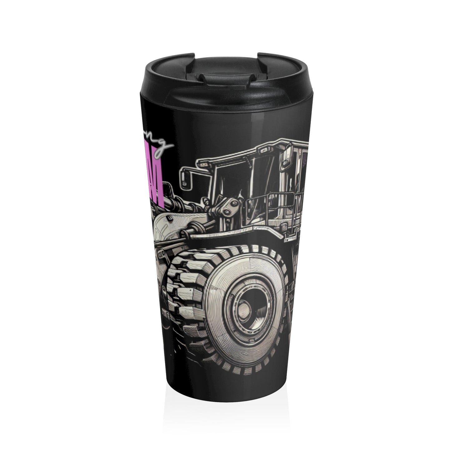 Mining Mum Loader Stainless Steel Travel Mug