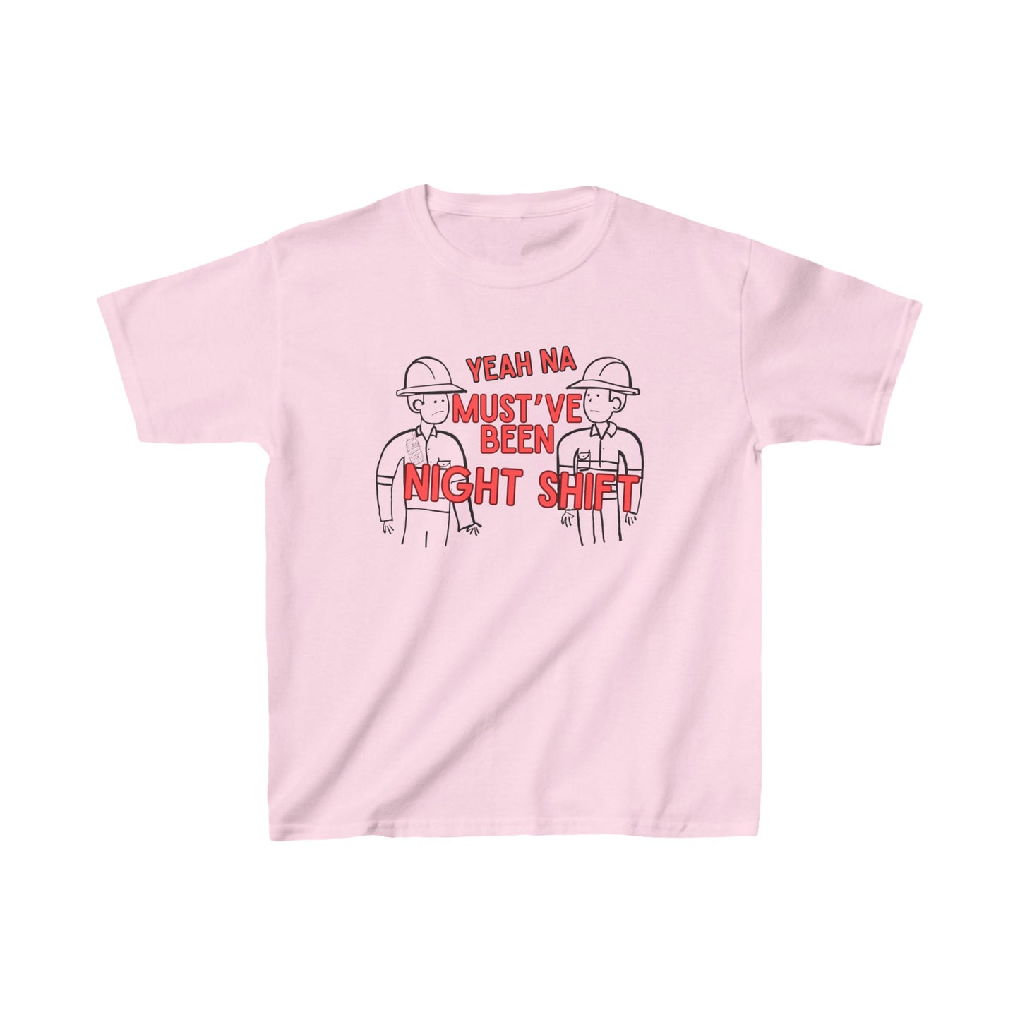 Yeah Na Must've Been Night Shift Kids Youth T-Shirt