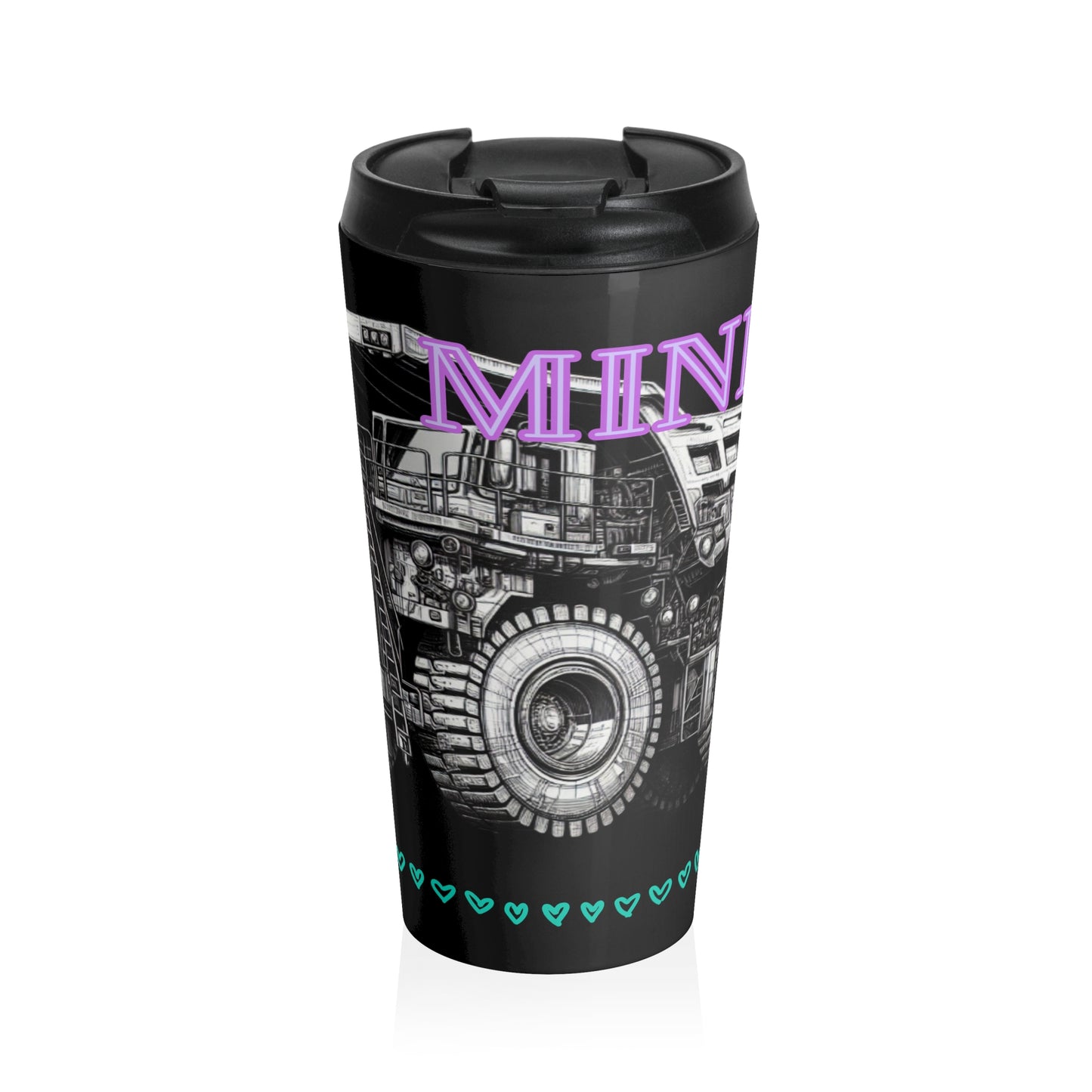 Mining Mum Dump Truck Stainless Steel Travel Mug