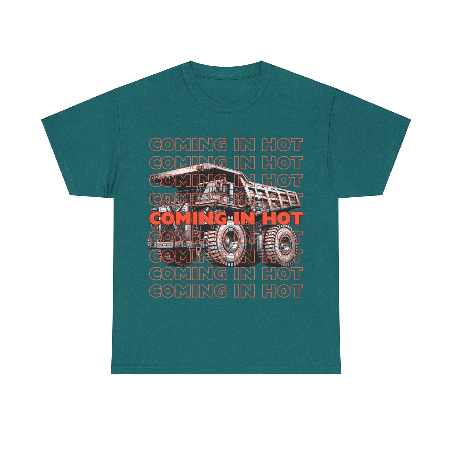 COMING IN HOT Dump Truck Adult T-Shirt