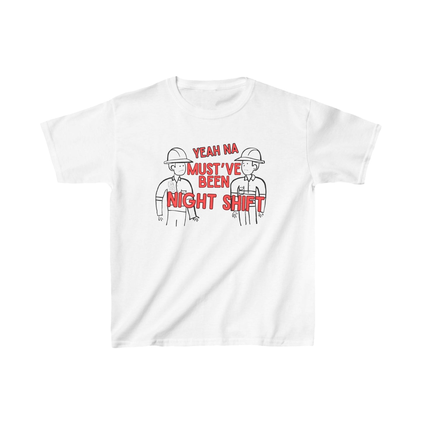 Yeah Na Must've Been Night Shift Kids Youth T-Shirt