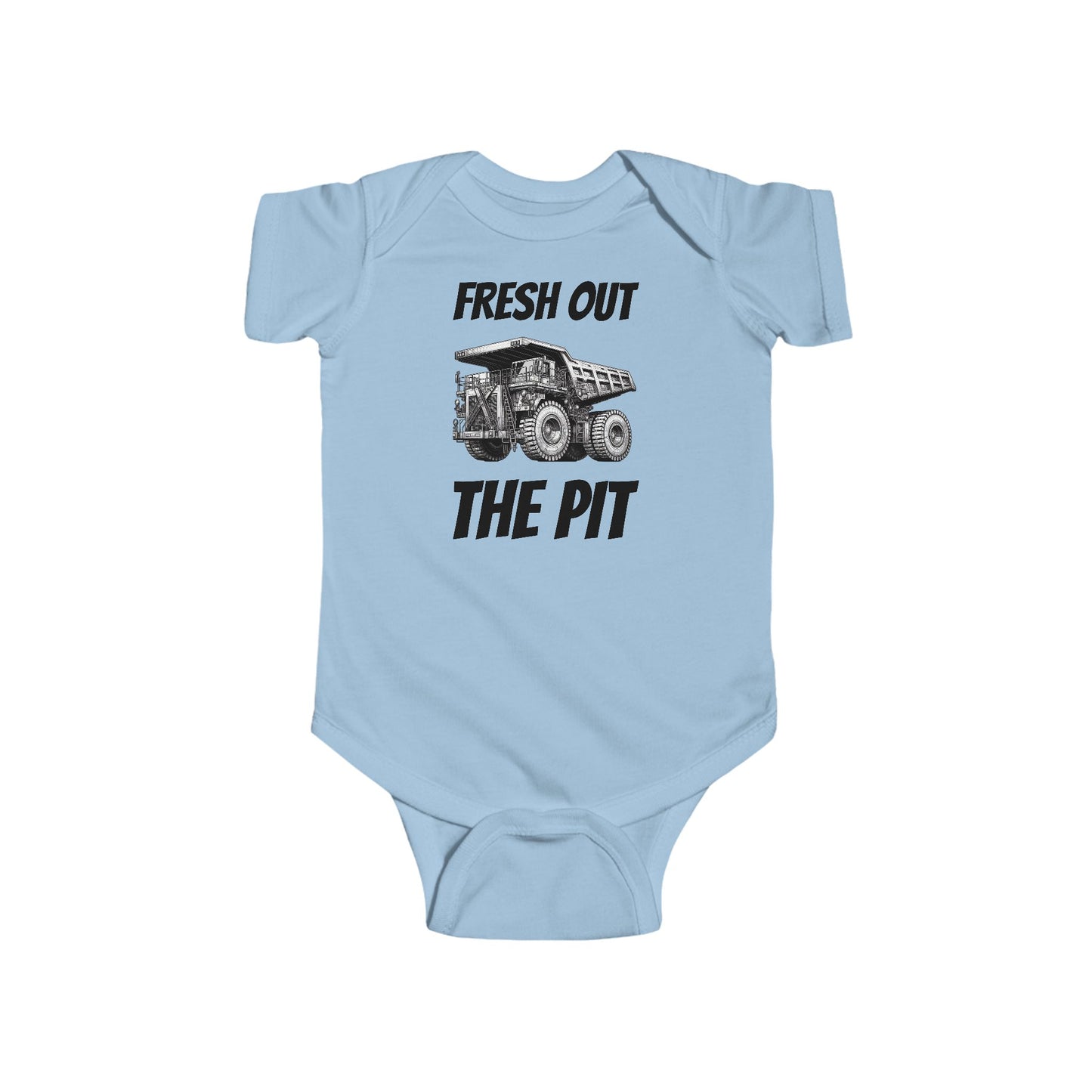 Infant Bodysuit - Fresh Out the Pit Mining Dump Truck Jumpsuit