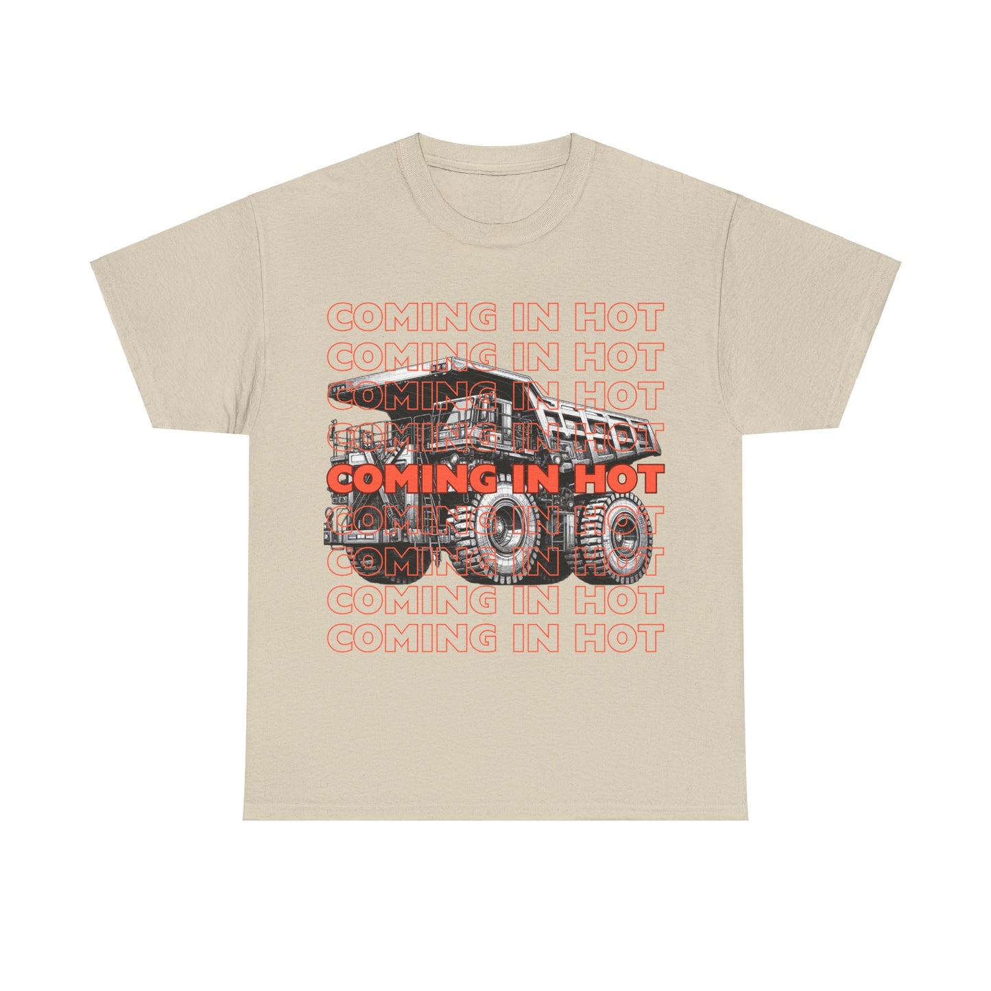 COMING IN HOT Dump Truck Adult T-Shirt