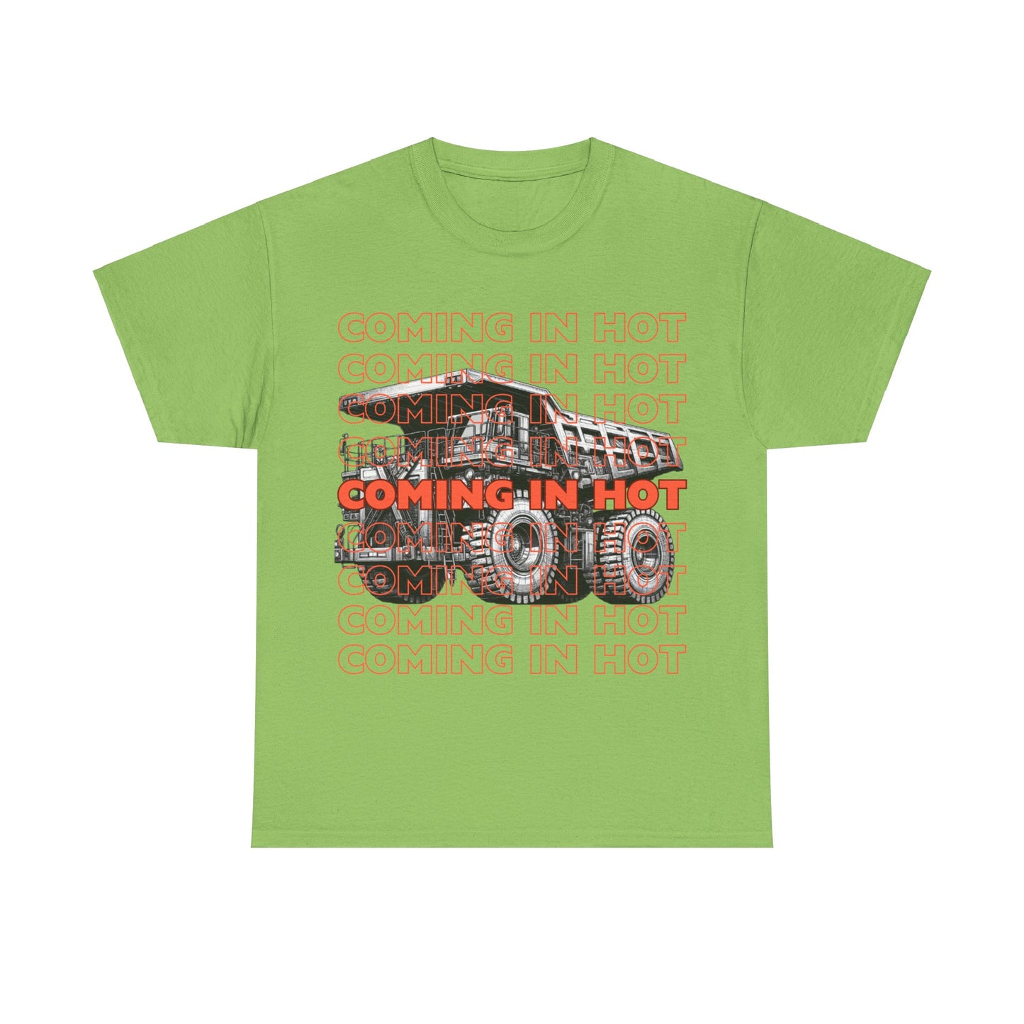 COMING IN HOT Dump Truck Adult T-Shirt