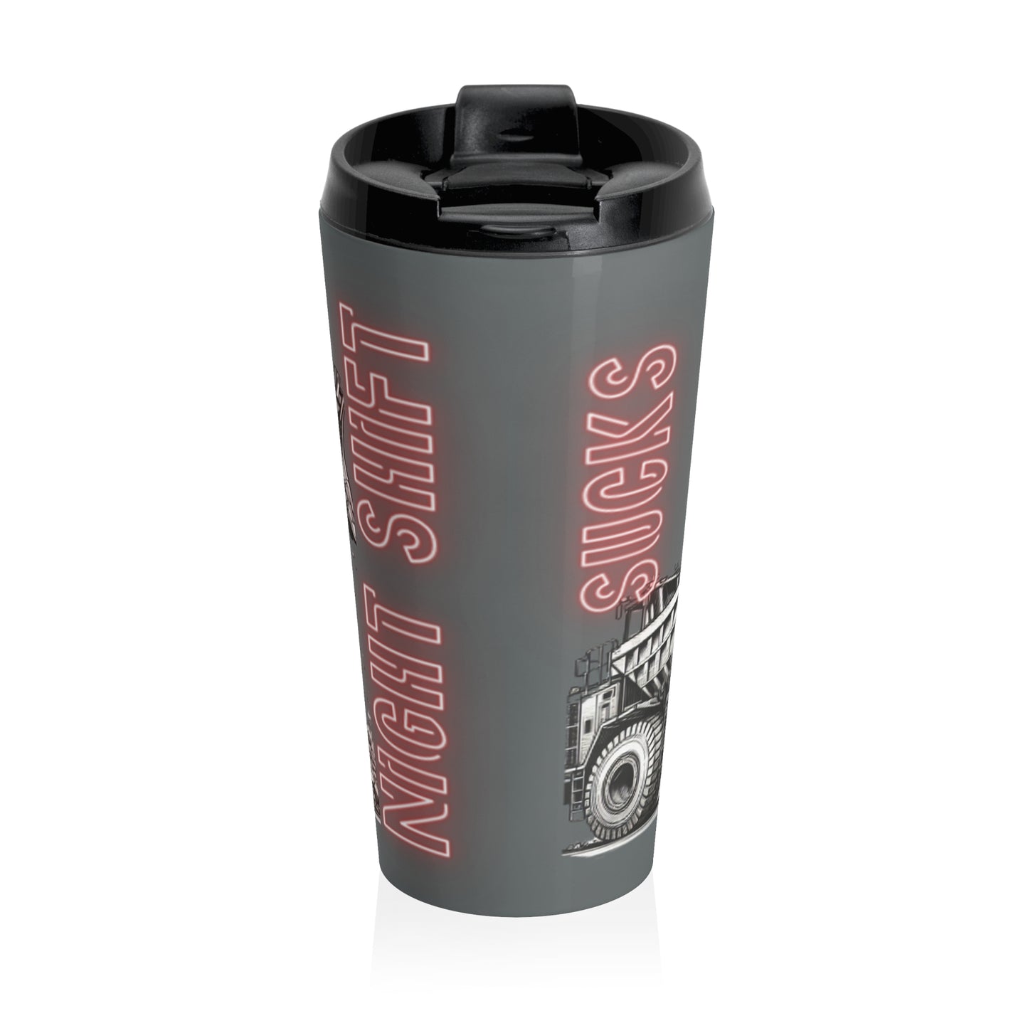 Night Shift Sucks Stainless Steel Travel Mug