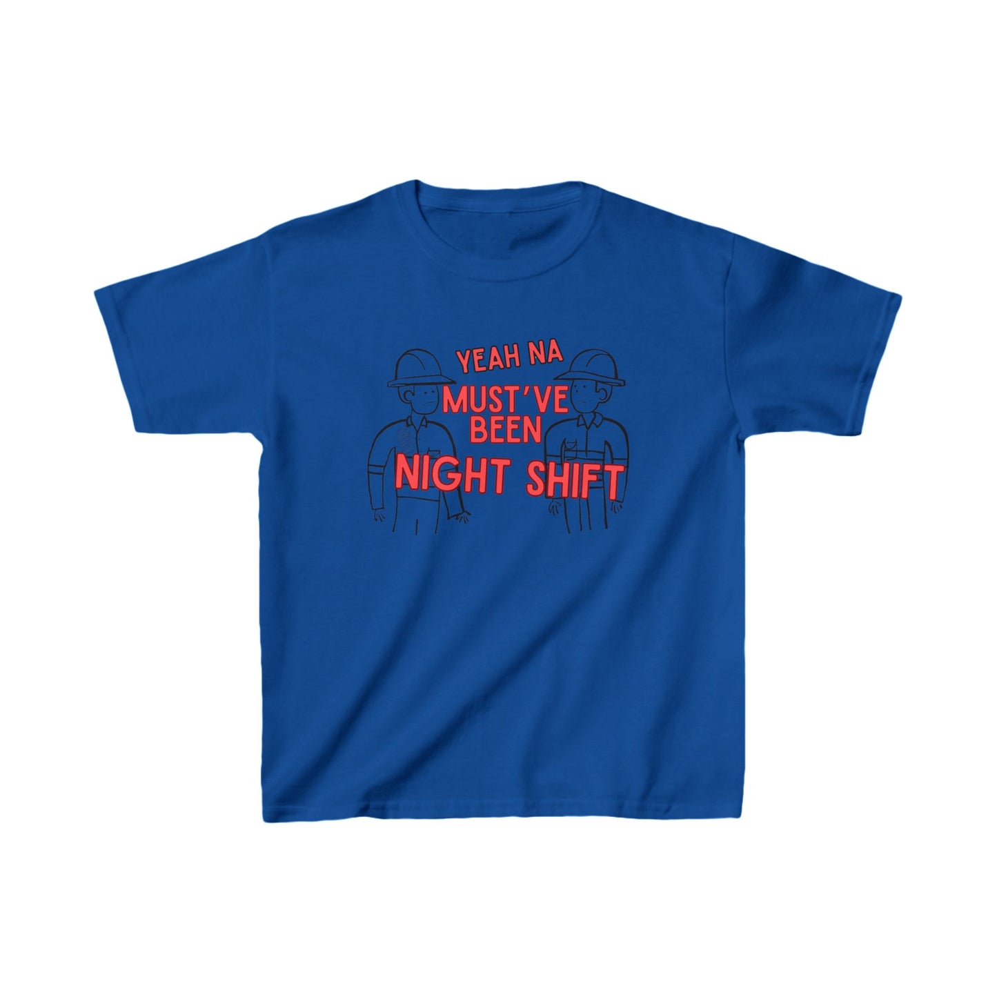 Yeah Na Must've Been Night Shift Kids Youth T-Shirt