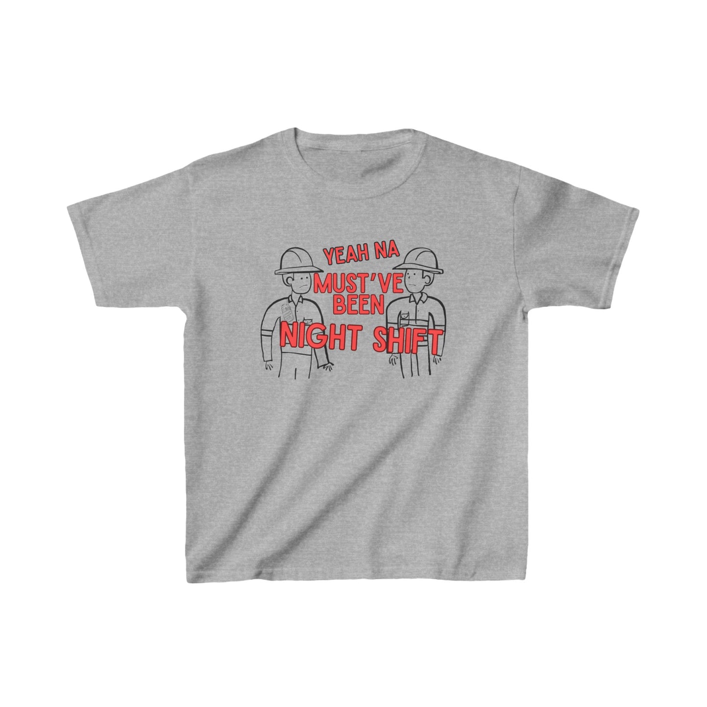 Yeah Na Must've Been Night Shift Kids Youth T-Shirt