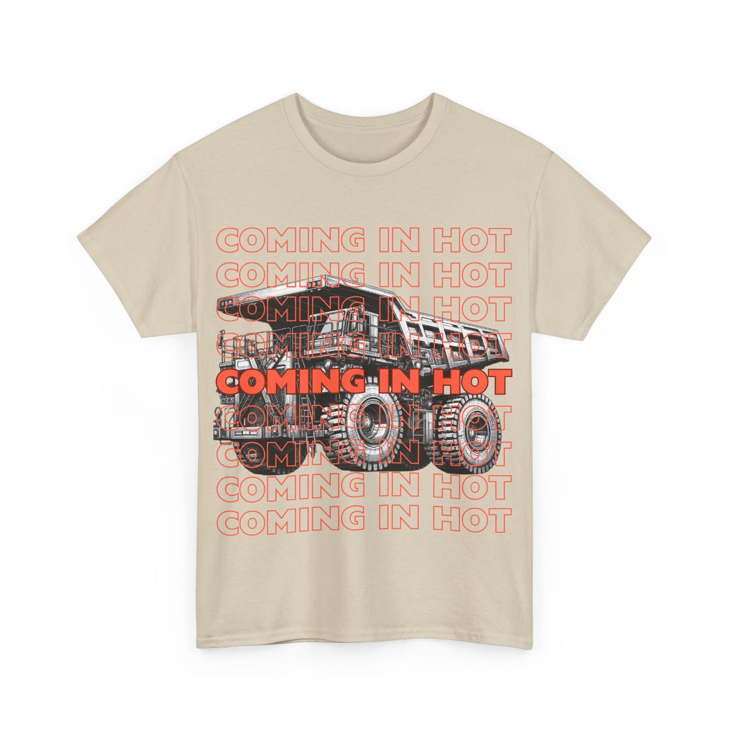COMING IN HOT Dump Truck Adult T-Shirt