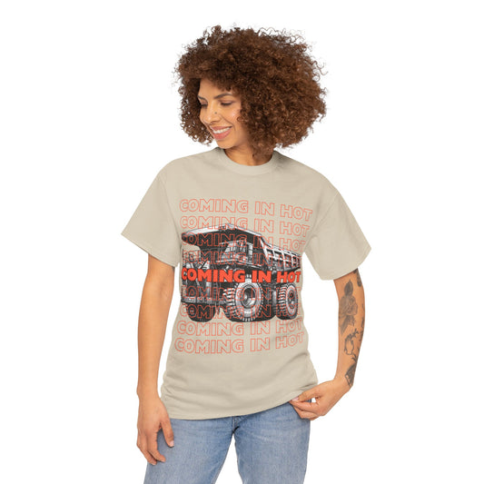 COMING IN HOT Dump Truck Adult T-Shirt