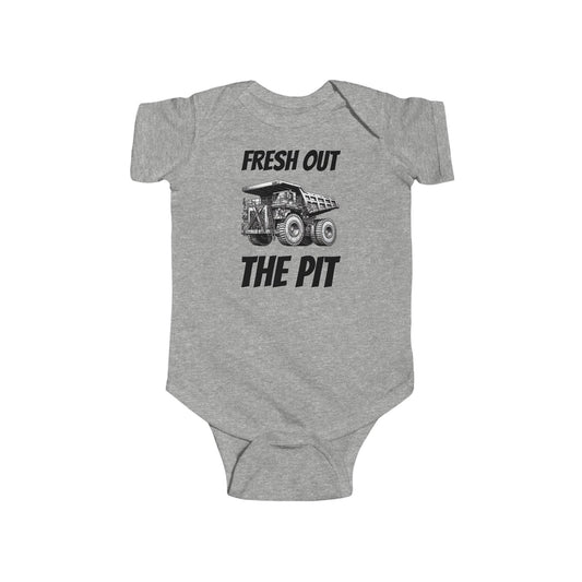 Infant Bodysuit - Fresh Out the Pit Mining Dump Truck Jumpsuit