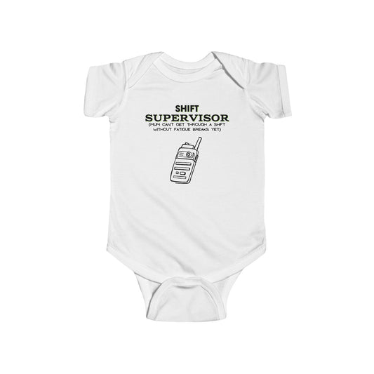 Shift Supervisor Infant Onsie Bodysuit Jumpsuit