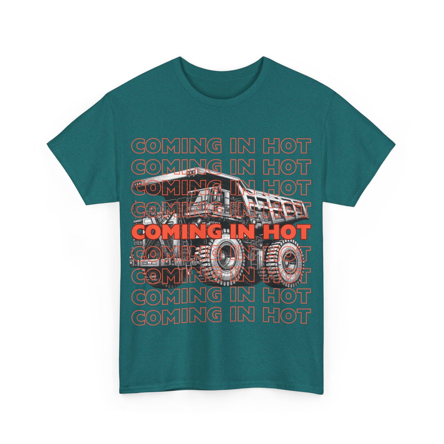 COMING IN HOT Dump Truck Adult T-Shirt